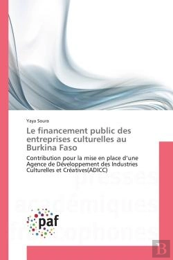 Bertrand.pt - Le Financement Public Des Entreprises Culturelles Au Burkina Faso - Contribution Pour La Mise En Pla