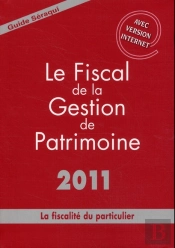 Le Fiscal De La Gestion De Patrimoine 2011 - La Fiscalite Duparticulier