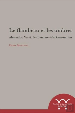 Bertrand.pt - Le Flambeau Et Les Ombres. Alessandro Verri, Des Lumières À La Restauration