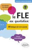 Le Fle Au Quotidien : 100 Dialogues De La Vie Courante ; Niveau Intermédiaire