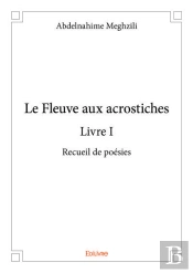 Le Fleuve Aux Acrostiches - Livre I