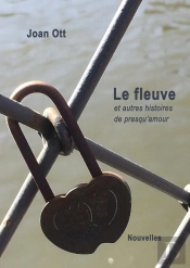 Le Fleuve Et Autres Histoires De Presqu Amour