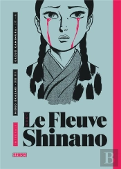 Le Fleuve Shinano Integrale, Tome 1