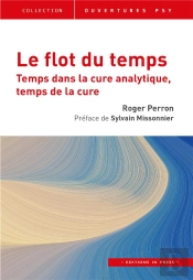 Le Flot Du Temps : Temps Dans La Cure Analytique, Temps De La Cure