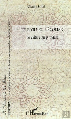 Bertrand.pt - Le Flou Et L'Ecolier ; La Culture Du Paradoxe