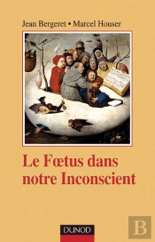 Le Foetus Dans Notre Inconscient