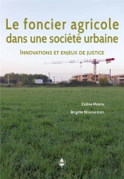 Le Foncier Agricole Dans Une Société Urbaine : Innovations Et Enjeux De Justice