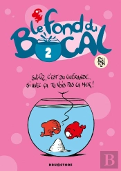 Le Fond Du Bocal - Tome 02