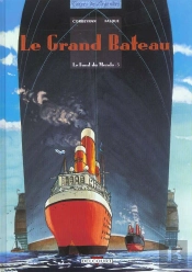 Le Fond Du Monde Tome 5 ; Le Grand Bateau