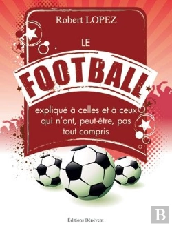 Bertrand.pt - Le Football Expliqué À Celles Et À Ceux Qui N'Ont, Peut-Être, Pas Tout Compris