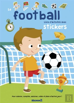 Bertrand.pt - Le Football ; Livre D'Activités Avec Stickers