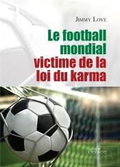 Le Football Mondial Victime De La Loi Du Karma