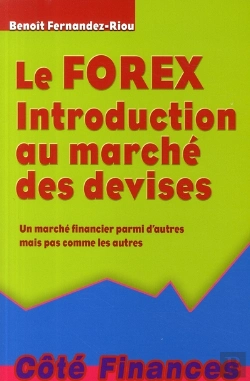 Bertrand.pt - Le Forex ; Introduction Au Marché Des Devises