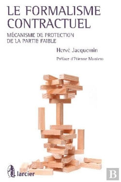 Bertrand.pt - Le Formalisme Contractuel M Canisme De Protection De La Partie Faible