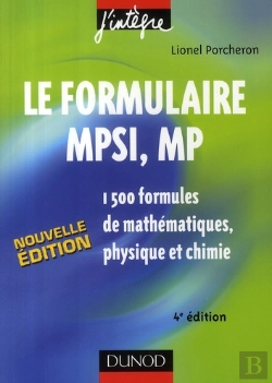 Bertrand.pt - Le Formulaire Mpsi, Mp ; 1500 Formules De Mathématiques, Physique Et Chimie (4ème Édition)