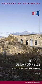 Le Fort De La Pompelle Et La Ceinture Fortifiée De Reims ; Marne