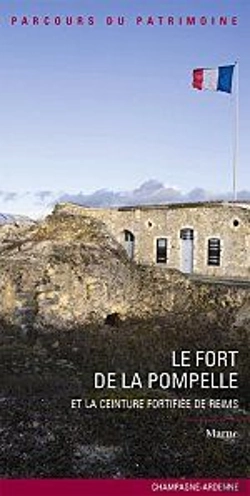 Bertrand.pt - Le Fort De La Pompelle Et La Ceinture Fortifiée De Reims ; Marne