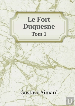 Bertrand.pt - Le Fort Duquesne Tom 1