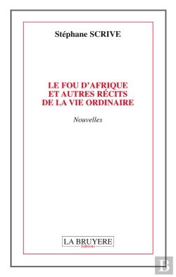 Bertrand.pt - Le Fou D'Afrique Et Autres Récits De La Vie Ordinaire
