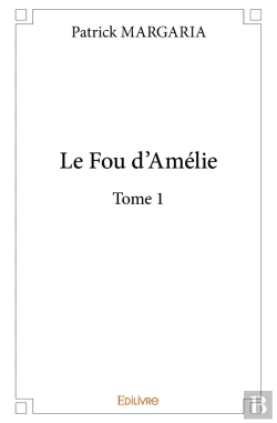 Bertrand.pt - Le Fou D'Amélie - Tome 1