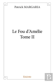 Le Fou D'Amélie - Tome 2