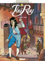 Le Fou Du Roy - Tome 04 : Le Roy Et L'Ombre