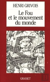 Le Fou Et Le Mouvement Du Monde