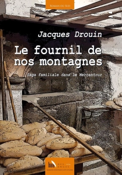 Bertrand.pt - Le Fournil De Nos Montagnes ; Saga Familial Dans Le Mercantour