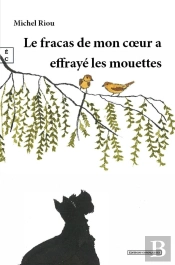 Le Fracas De Mon Coeur A Effrayé Les Mouettes