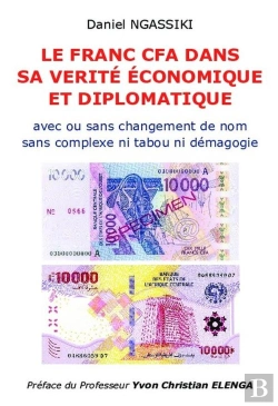 Bertrand.pt - Le Franc Cfa Dans Sa Vérité Économique Et Diplomatique : Avec Ou Sans Changement De Nom Sans Complexe Ni Tabou Ni Démagogie