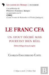 Le Franc Cfa ; U N Atout Décrié Mais Pourtant Bien Réel