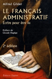 Le Français Administratif ; Écrire Pour Être Lu (2e Édition)
