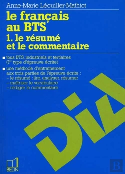 Bertrand.pt - Le Français Au Bts : 1  Le Résumé Et Le Commentaire
