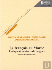 Le Francais Au Maroc ; Lexique Et Contacts De Langues