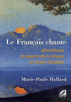Bertrand.pt - Le Français Chanté : Phonétique Et Aspects De La Langue En Chant Classique