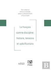 Le Français Comme Discipline : Histoire, Tensions Et Spécifications
