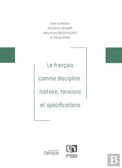 Bertrand.pt - Le Français Comme Discipline : Histoire, Tensions Et Spécifications