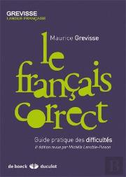 Le Français Correct ; Guide Pratique Des Difficultés (6e Édition)