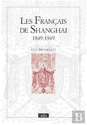 Le Français De Shangai ; 1849-1949