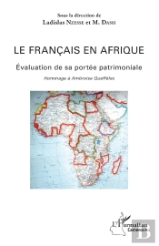 Le Français En Afrique : Évaluation De Sa Portée Patrimoniale Hommage À Ambroise Queffélec - Hommage À Ambroise Queffélec