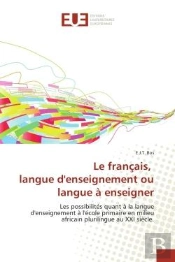 Le Francais, Langue D'Enseignement Ou Langue A Enseigner