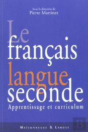 Le Francais Langue Seconde ; Apprentissage Et Curriculum