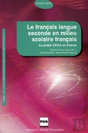 Le Français Langue Seconde En Milieu Scolaire Français ; Le Projet Ceca