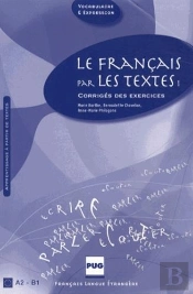 Le Français Par Les Textes T.1 ; Corrigés