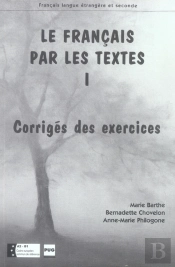 Le Français Par Les Textes T.1 ; Corrigés Des Exercices