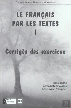 Bertrand.pt - Le Français Par Les Textes T.1 ; Corrigés Des Exercices