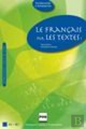 Le Français Par Les Textes T.1 ; Livre De L'Élève