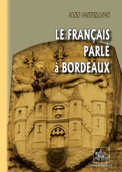 Bertrand.pt - Le Francais Parlé À Bordeaux