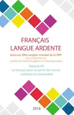 Bertrand.pt - Le Francais Pour Et Par Le Social : Cohesion Et Convivialite - Actes Du Xive Congres Mondial De La F