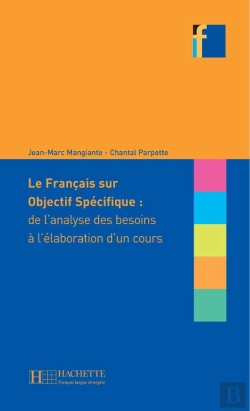 Bertrand.pt - Le Français Sur Objectif Spécifique ; De L'Analyse Des Besoins À L'Élaboration D'Un Cours